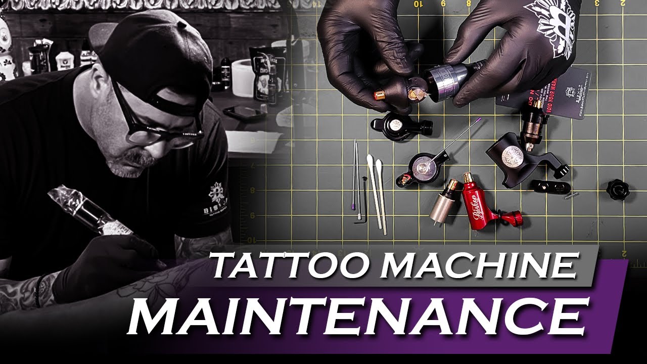 How to Maintain Tattoo Machines
